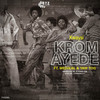 Krom Ayed3 (Explicit) - Kwaysi&Medikal&Yaw Tog