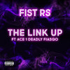 The Link Up (Radio Edit) - FIST_RS&Fiasqo&Ace1&Deadly
