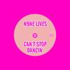 Can't Stop Dancin' - N9ne Lives