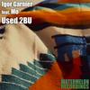 Used 2BU (Original Mix) - Igor Garnier&Mo
