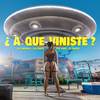 A Que Viniste (Explicit) - El Taiger&DJ Conds&The Yabo&La Formula