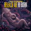 Release Me REBORN - Infected Mushroom