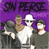 Sin Perse (feat. Trabukero) (Josema & Pelko Remix|Explicit) - Akile Bad Fame&trabukero&Josema&Pelko