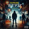 STFU (feat. Papoose) (Explicit) - FATTZAKK&Papoose