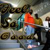 FEELS SO GOOD (feat. TTG & Ms. IE) (Explicit) - Tennessee J&Ttg&Ms. IE