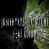 JKBIFHYKYS (Ex Bitch) (feat. Xdium) (Explicit) - NUMBER4LUV&Xdium