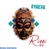 Oyakpa (Explicit) - Riqqi