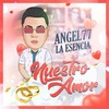 Nuestro Amor - Angel77 la Esencia