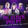 Na Glock Deu Pt (Explicit) - Pietro Mc&MC NINJA&Almir Soares&mc Lucy&MC GW