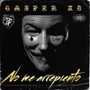 No Me Arrepiento (Explicit) - Gasper X3