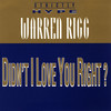 Didn't I Love You Right? (G.P.'s Love U Right Dub) - Warren Rigg&Georgie Porgie&Laura A Chudy&Warren R Largosa