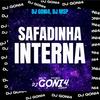 SAFADINHA INTERNA (feat. DJ MSP|Explicit) - DJ GONI4&DJ MSP