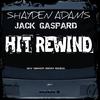 Hit Rewind - Shayden Adams&Jack Gaspard