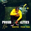 Possibilities - Nox&Holy Ten&Tyfah Guni