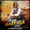 Chhore Haryana Aale - Jai Vikrant Gurjar&Lakshay Sharma&Kay D