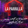 La Parrilla - Jamzy L2F&¥ EleK-47 ¥&YyGty47&JotaYR&LDV