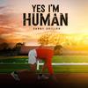 Yes I'm Human (English Version) - Danny Dhillon