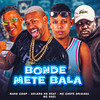 Bonde Mete Bala (Explicit) - Gelado No Beat&Mc chefe original&Mano Coop&MC Saci