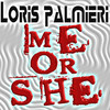 Me Or She (Acappella Version) - Loris Palmieri