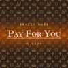 Pay For You - Skizzy Mars&G-Eazy