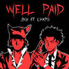 Well Paid (feat. Chxpo) (Explicit) - JBoi&Chxpo