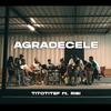 AGRADECELE (feat. RISI) - Titotitef&Risi