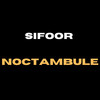Noctambule - Sifoor