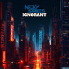 Ignorant - Nicky Smiles