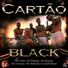 Cartão Black 1.0 (Explicit) - MC Monkey&MC Germane&MC Polakage&MC Maikinho&Mc Gulini
