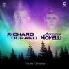 The Air I Breathe (Extended Mix) - Richard Durand&Christina Novelli