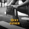 Holy Father - Holy Drill&Stanley Ifenna&Dells Tmx