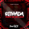 Ritmada Papo De Só Love (Explicit) - DJ IBIAQUI&FreesTyle Sounds&MC GW