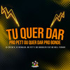 Tu Quer Dar pro Pett ou Quer Dar pro Bonde (Explicit) - DJ Jéh Du 9&Dj Reinaldo&Mc Pett&MC Well Ferrari&MC Brooklyn