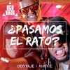 ¿Pasamos el Rato? - Oco Yaje&Mackie