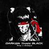 DARKER THAN BLACK (Explicit) - -Prey&ANT|QUE