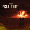 Felt the Same (Explicit) - RPG Jay