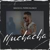 muchacha - Maceo El Perro Blanco