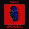 PSYCHEDELIC (Explicit) - -Prey