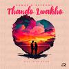 Thando Lwakho (feat. Blaq Major) - Samke&Upfront&Blaq Major