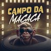 Campo da Macaca (Explicit) - MC JAKA&Mistério Dj