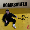 Komasaufen - ADIPOL