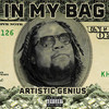 In My Bag (Explicit) - Artistic Genius