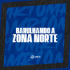 BARULHANDO A ZONA NORTE (Explicit) - RdaNorte&DISTORR DU&MC TOPS&Mc Neguinho da V.A