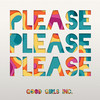 Please Please Please - Good Girls Inc.