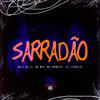 Sarradão (Explicit) - MC Wiu&MC Ruanzin&Mc Mael da Zl&Love Funk&DJ LéoSheik