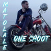 One Shoot (Explicit) - Matolale