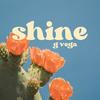 Shine (Explicit) - Garcy Vega