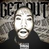 GET OUT! (Explicit) - JXH