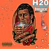 H20 (Explicit) - Bobby boche Aka water boy