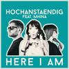 Here I Am (Extended Version) - Hochanstaendig&Mhina